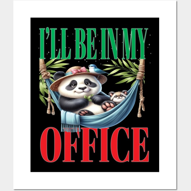 Fun I'll Be In My Office Retired Retirement Off Work Today Panda Bears Wall Art by Envision Styles